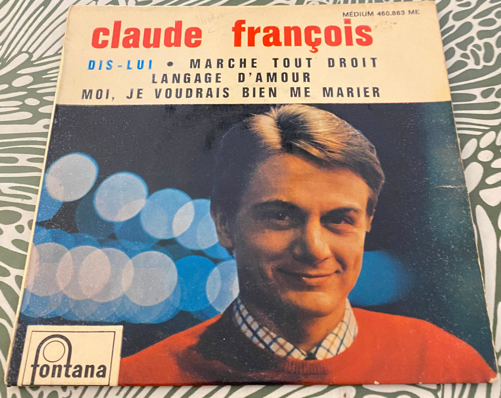 Disque vinyle 45 Tours Claude François. Dis lui