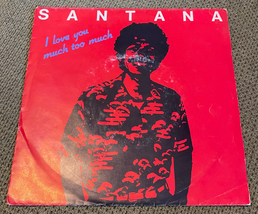 Disque vinyle 45 Tours Santana. I love you much too much
