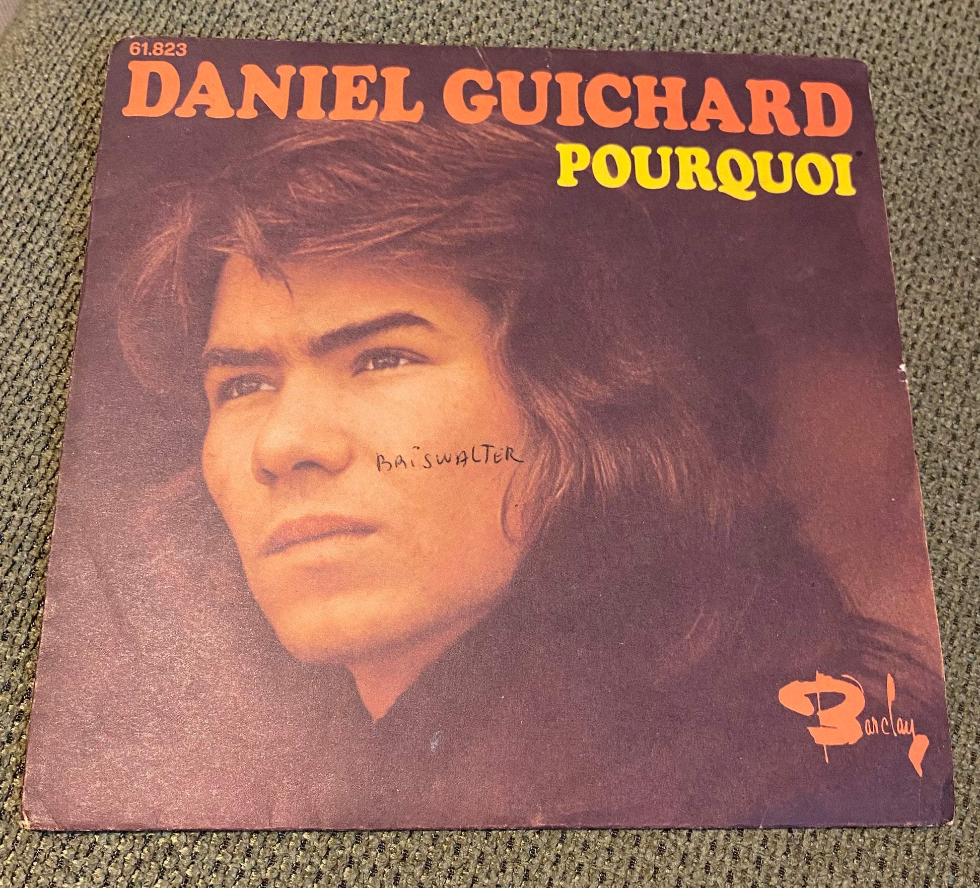 Disque vinyle, 45. Tours Daniel Guichard. Pourquoi