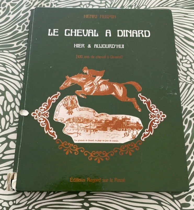 Livre Le Cheval a Dinart. Hier et aujourd’hui. Serie limitée 300 exemplaires 1985.