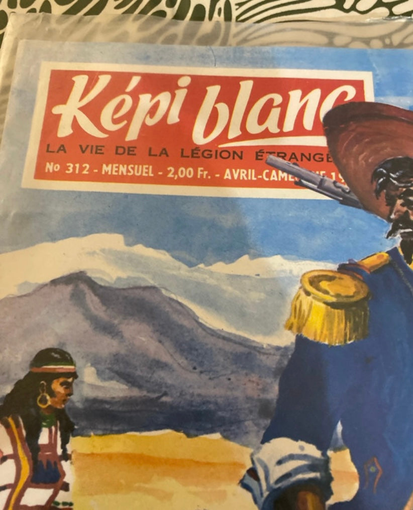 Magazines anciens Képi Blanc. La vie de la légion étrangère numéro 312 et 315.