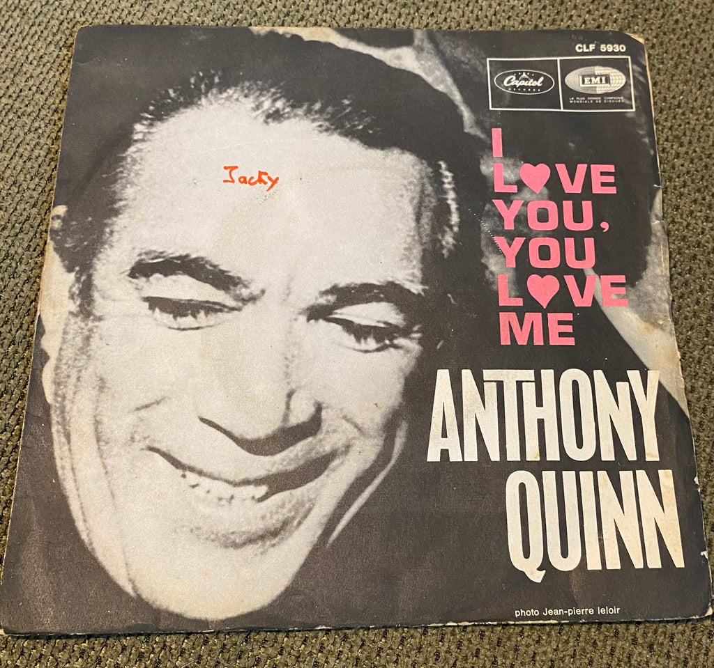 Disque vinyle 45 tours Anthony Quinn. I love you, you
