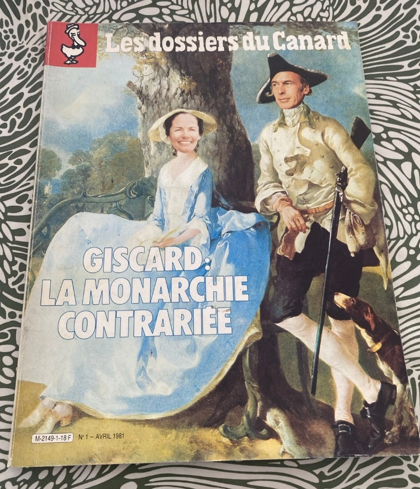 Magazine les dossiers du Canard. Giscard la monarchie contrariée. Numéro 1. Avril 1981